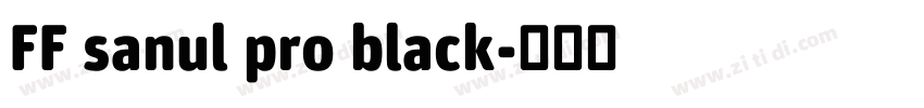 FF sanul pro black字体转换